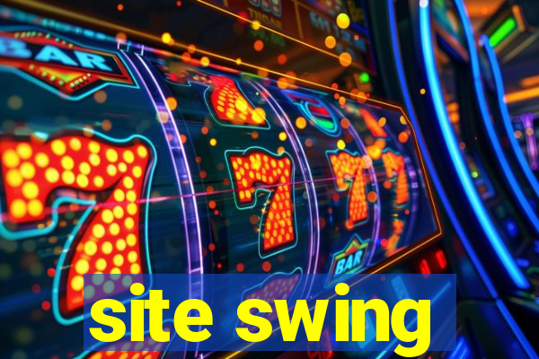 site swing